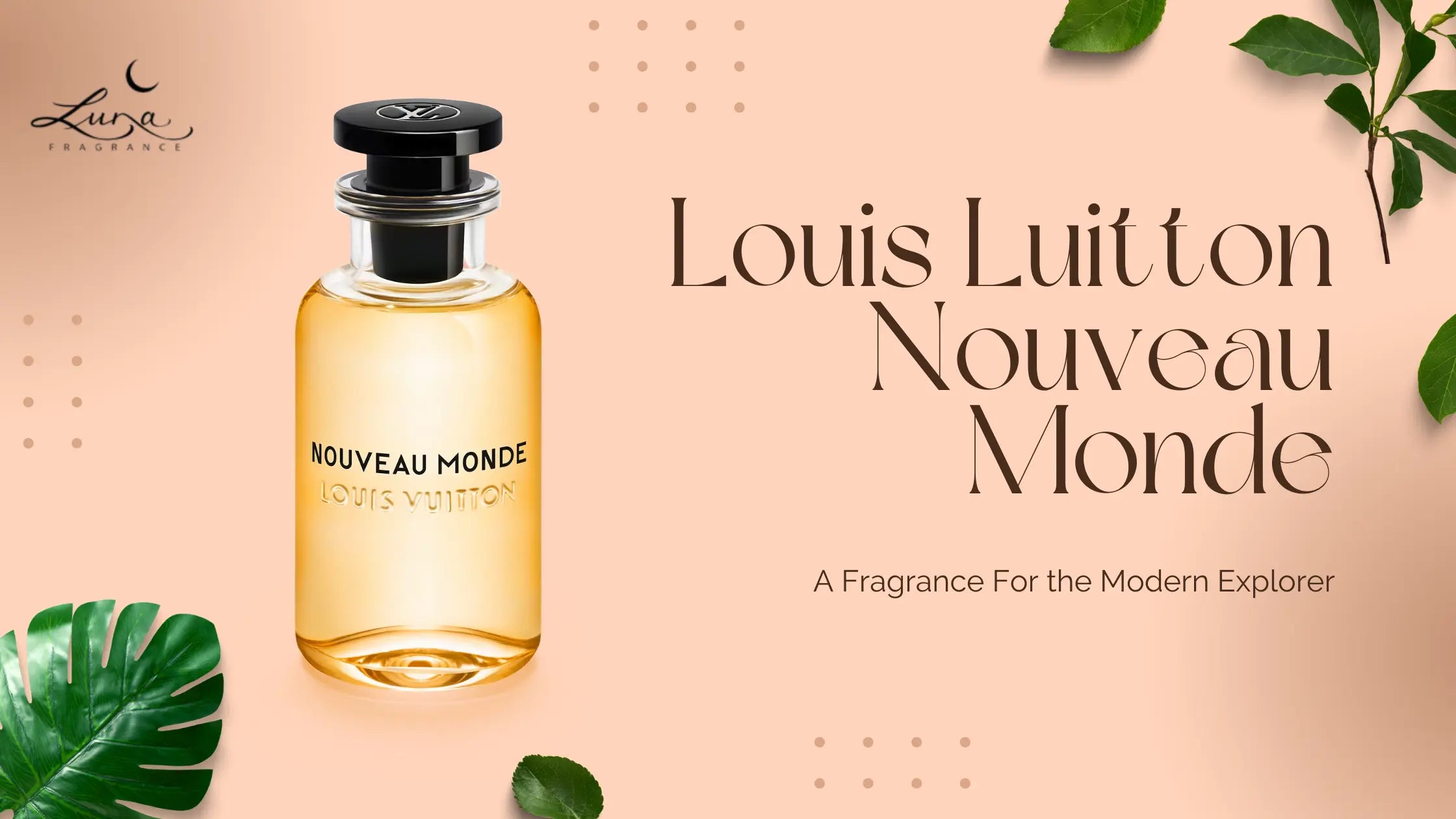 Louis Vuitton embraces adventure with first ever men's fragrance