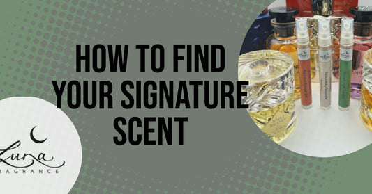 How to Find Your Signature Scent: Uncovering Your Ideal Perfume or Cologne for Every Occasion