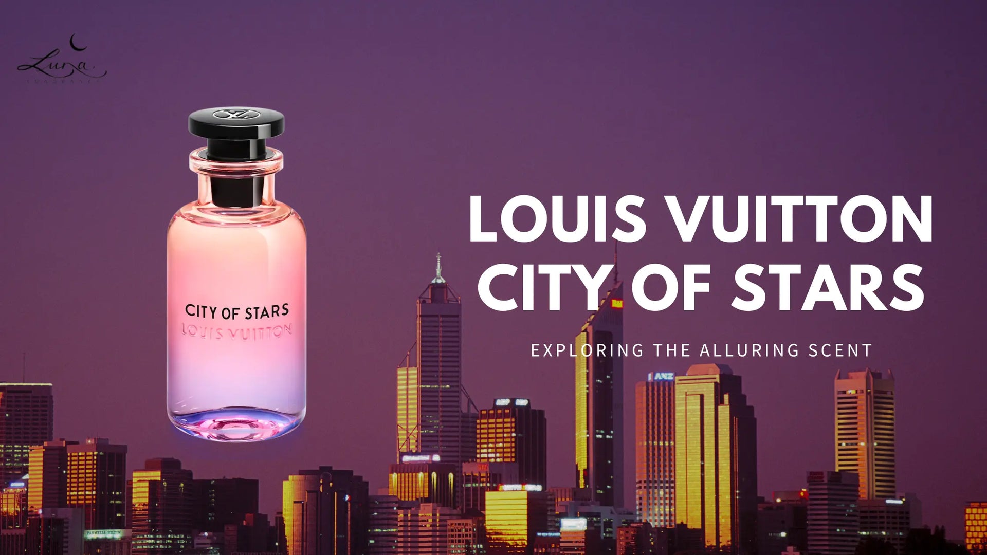 Buy Louis Vuitton City of Stars Sample - Perfume Samples