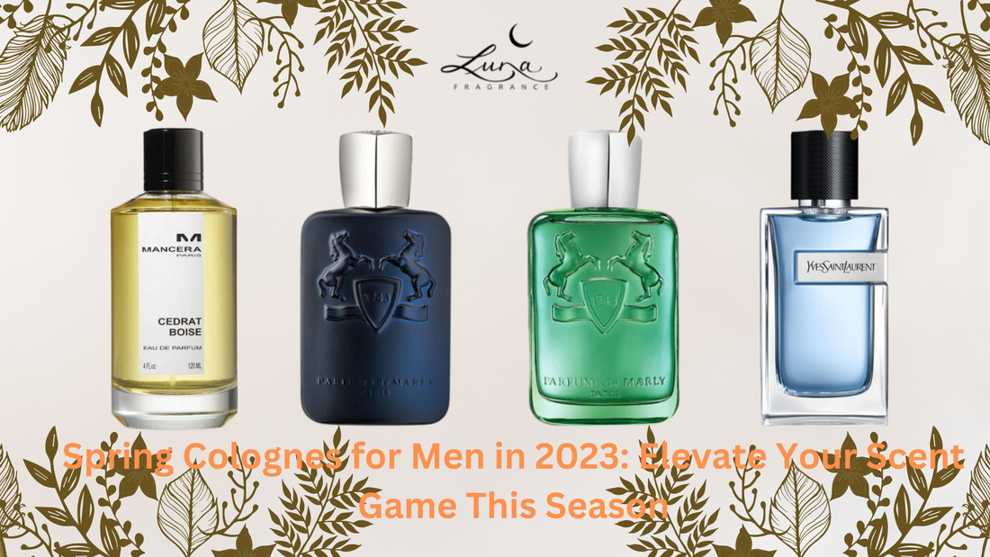 Spring Colognes for Men in 2023: Elevate Your Scent Game This Season