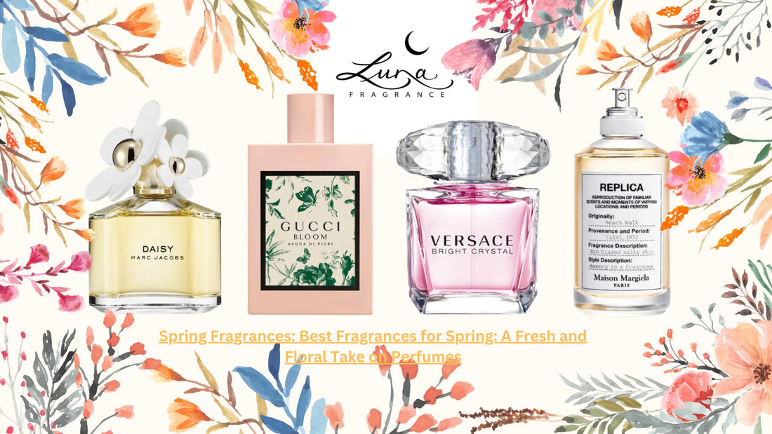 Spring Fragrances: Best Fragrances for Spring - A Fresh and Floral Take on Perfumes